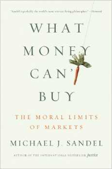 Obálka knihy What Money Cannot Buy: The Moral Limits of Markets